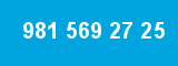 981 569 27 25